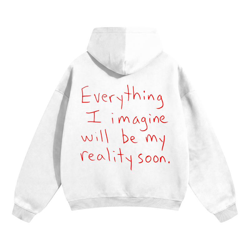 Everything I Imagine Hoodie - White